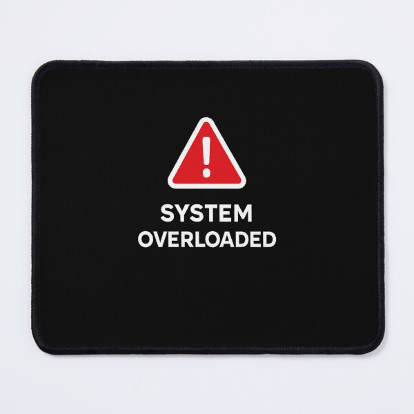Item preview, SYSTEM OVERLOADED – Funny Tech Mood Sticker & Shirt designed and sold by System States.