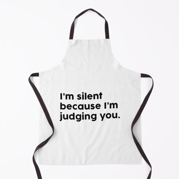 Item preview, I’m silent because I’m judging you. designed and sold by ChromaWears.