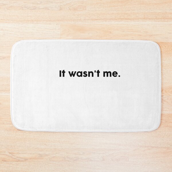 Item preview, It wasn't me. designed and sold by ChromaWears.