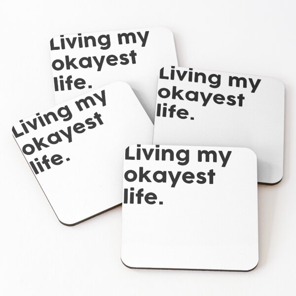 Item preview, Living my okayest life. designed and sold by ChromaWears.