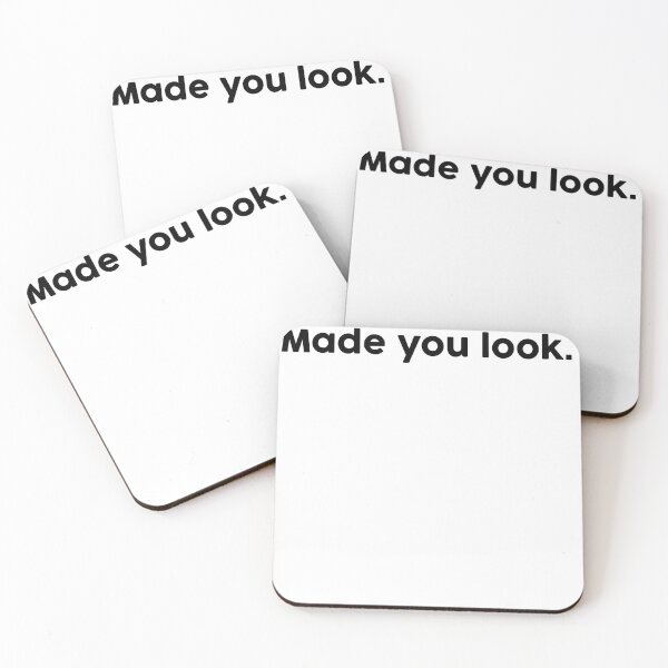 Item preview, Made you look. designed and sold by ChromaWears.
