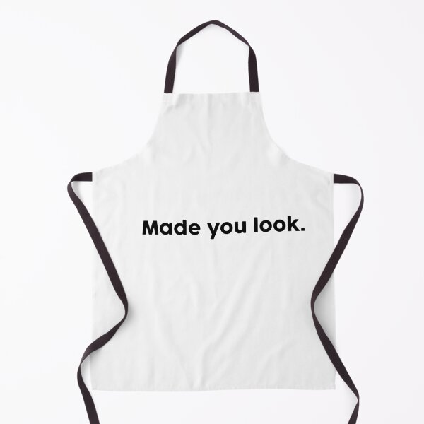 Item preview, Made you look. designed and sold by ChromaWears.