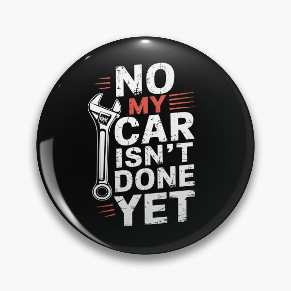 Item preview, No My Car Isn't Done Yet Tools Mechanic Garage Hobby  designed and sold by VerseFarm.