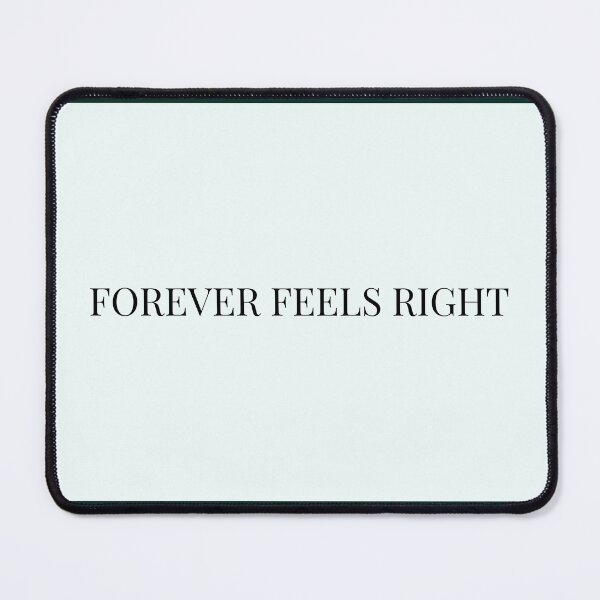 Item preview, Forever Feels Right designed and sold by TheIconSmith.
