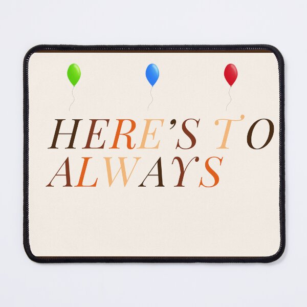 Item preview, Here’S To Always designed and sold by TheIconSmith.