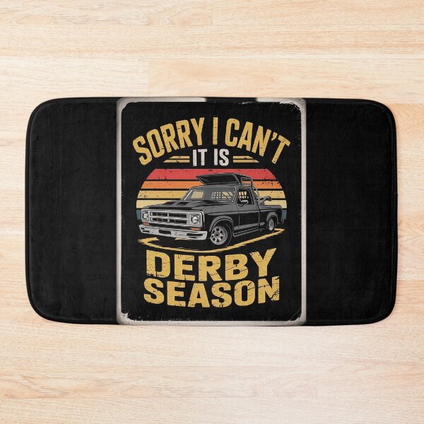 Item preview, Sorry I Can't It's Derby Season Demolition Derby Car Racing  designed and sold by KotexTemu.