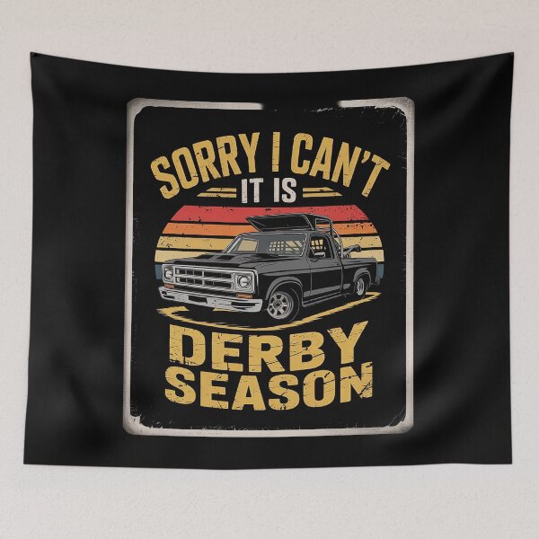 Item preview, Sorry I Can't It's Derby Season Demolition Derby Car Racing  designed and sold by KotexTemu.
