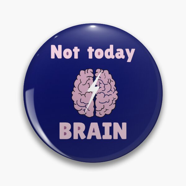 Item preview, Not Today Brain | Relatable Mental Health Design. designed and sold by Artistry-Nadia.