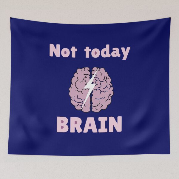 Item preview, Not Today Brain | Relatable Mental Health Design. designed and sold by Artistry-Nadia.