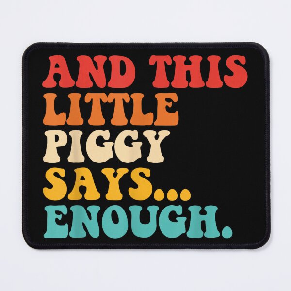 Item preview, And This Little Piggy Says Enough Bold Retro Quote Art designed and sold by DogoMalulu.