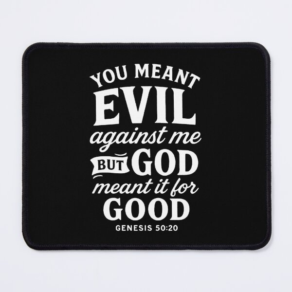 Item preview, Genesis 50:20 You Meant Evil Against Me But God Meant It For Good designed and sold by plushism.