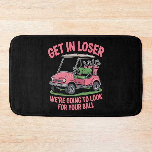 Item preview, Funny Golf Cart Quote Design Get In Loser Going For Ball designed and sold by HuserPiri.