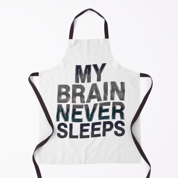 Item preview, My Brain Never Sleeps - Relatable Overthinking & Insomnia Quote designed and sold by Skill_&_Stone.
