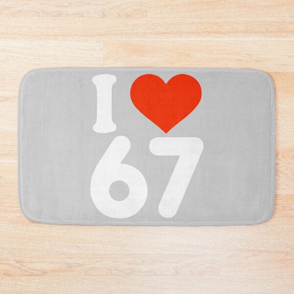 Item preview, I Love 67 Valentine’s Day 6 7 Meme 67th Birthday Heart designed and sold by FrankIsabel.