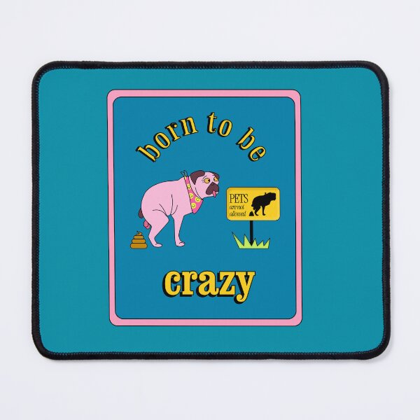 Item preview, Born to be crazy art, dog fun, pet illustration designed and sold by Gelyane.