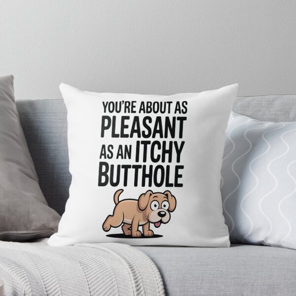 Item preview, You're About As Pleasant As an Itchy Butthole Tshirt designed and sold by Jacky-Design.