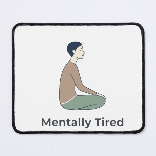 Item preview, Mentally Tired – Relatable Mood Design designed and sold by AGRO ART.