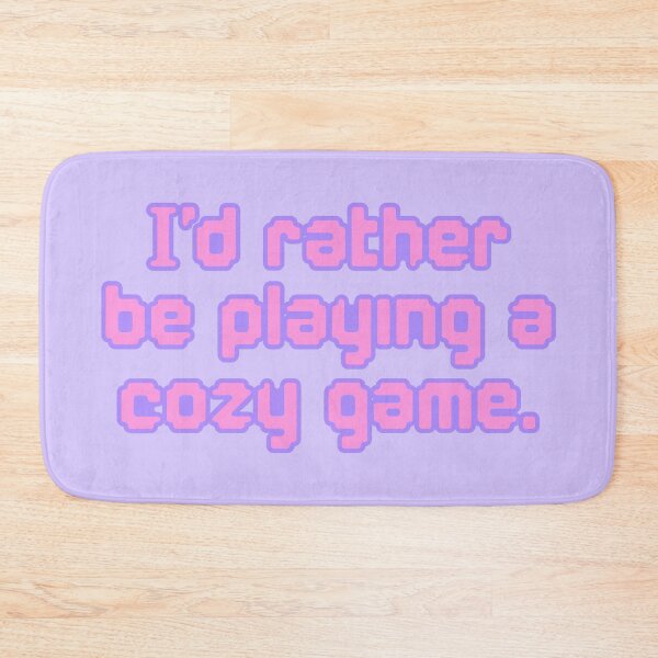 Item preview, I'd Rather Be Playing a Cozy Game V1 designed and sold by sillyjess.