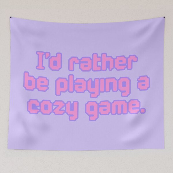 Item preview, I'd Rather Be Playing a Cozy Game V1 designed and sold by sillyjess.