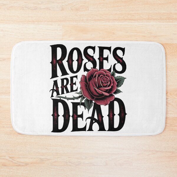 Item preview, Roses Are Dead designed and sold by PlanetMarker.