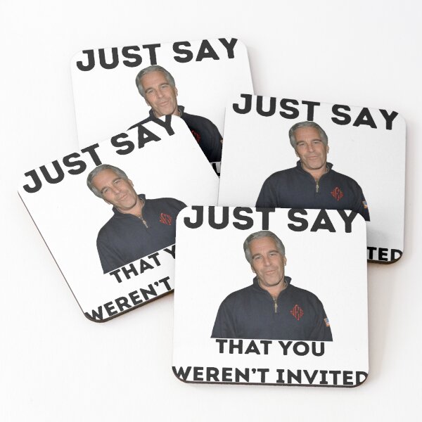 Item preview, just say you weren't invited designed and sold by hihixx.