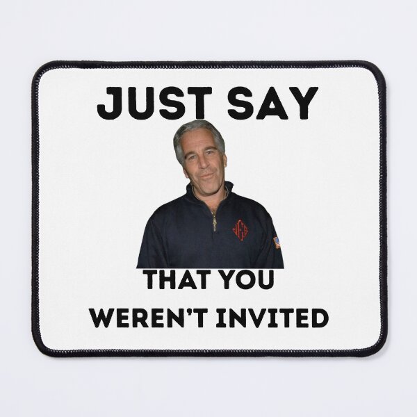 Item preview, just say you weren't invited designed and sold by hihixx.