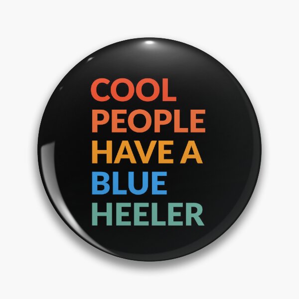 Item preview, Cool People Have A Blue Heeler Pride Gift  designed and sold by Guarddogdrive.