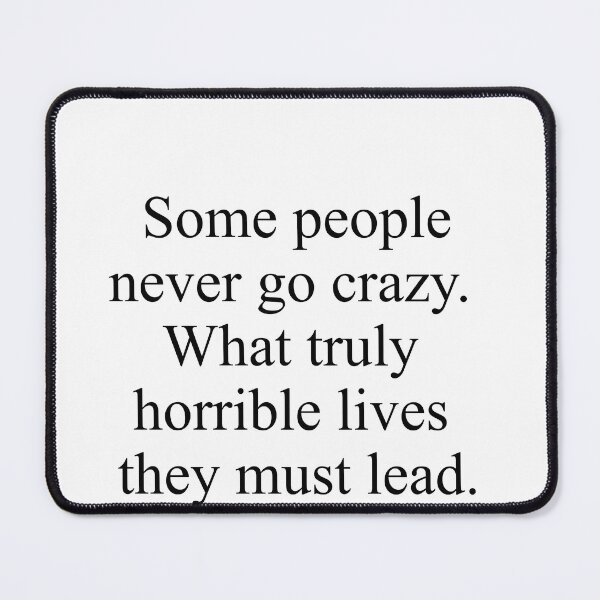 Item preview, Some People Never Go Crazy – Charles Bukowski Quote designed and sold by inksider.