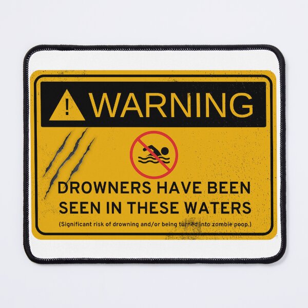 Item preview, An Undead Glitch: Drowner Warning Sign designed and sold by Chris Philbrook.