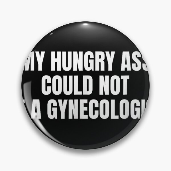 Item preview, Funny Medical Humor Quote My Hungry Self Could Not Be Doctor designed and sold by Daisy Grimes.