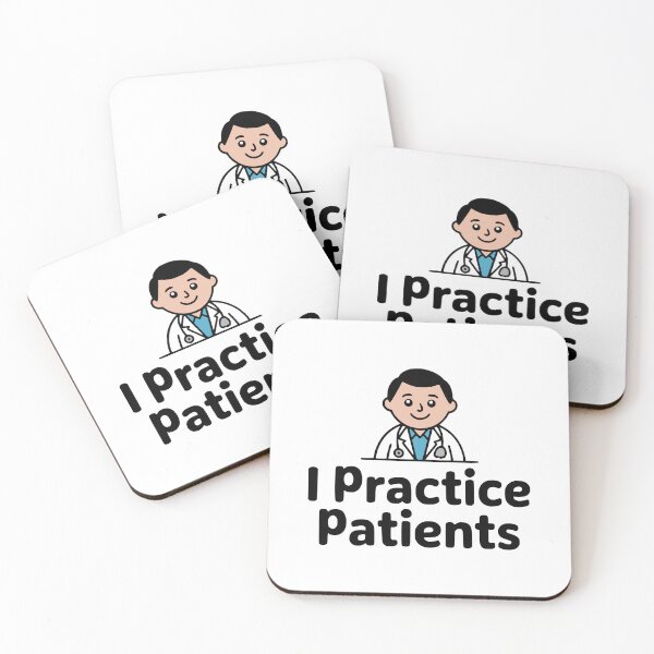 Item preview, I Practice Patience! Cute Doctor Pun designed and sold by PMCreative.