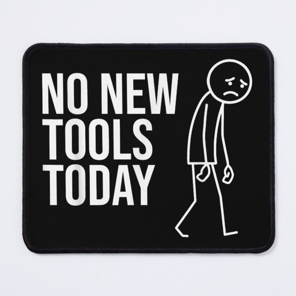 Item preview, No New Tools Today Funny Stick Figure Burnout Quote Design designed and sold by Suzu Comena.