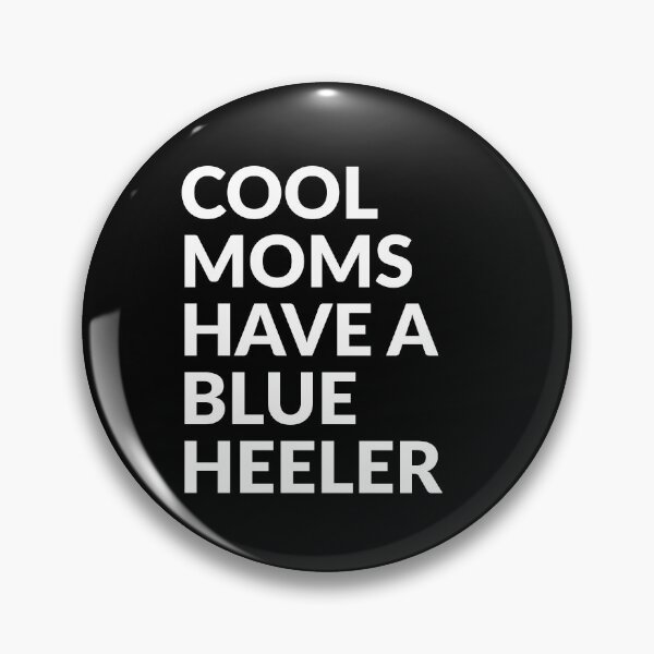 Item preview, Cool Moms Have A Blue Heeler Gift  designed and sold by Guarddogdrive.