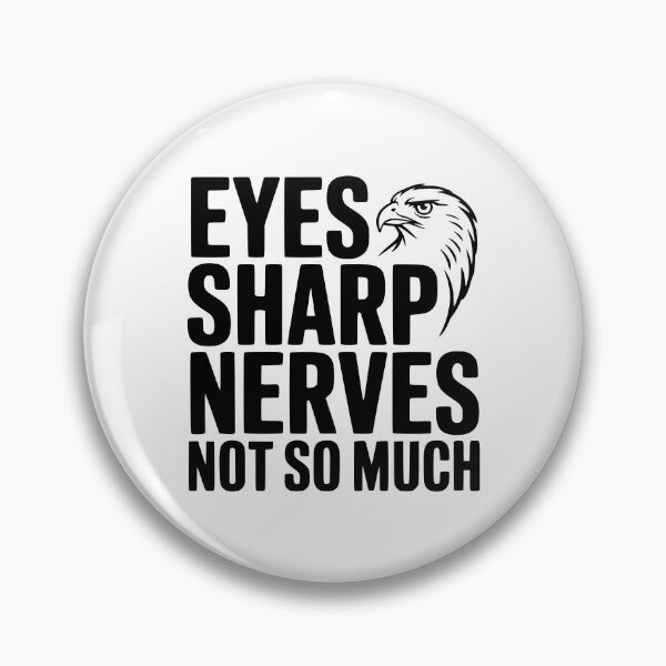Item preview, Eyes Sharp, Nerves Not So Much designed and sold by Frank Ring.