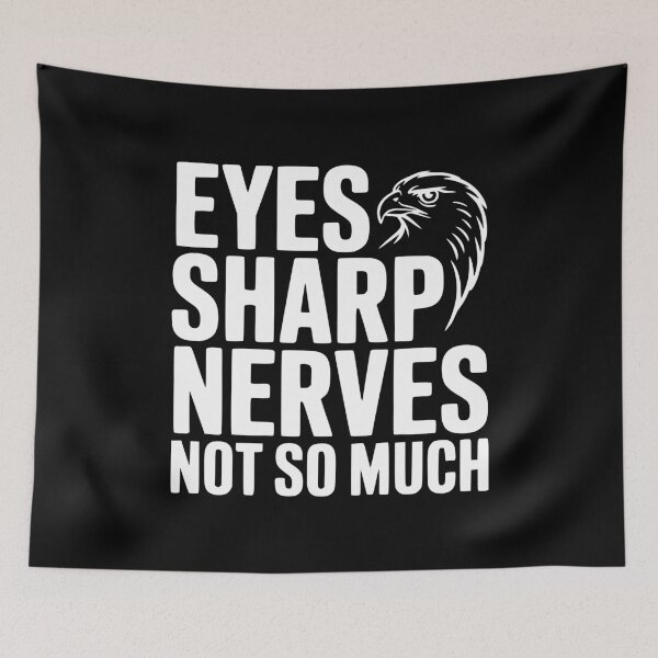 Item preview, Eyes Sharp, Nerves Not So Much designed and sold by Frank Ring.