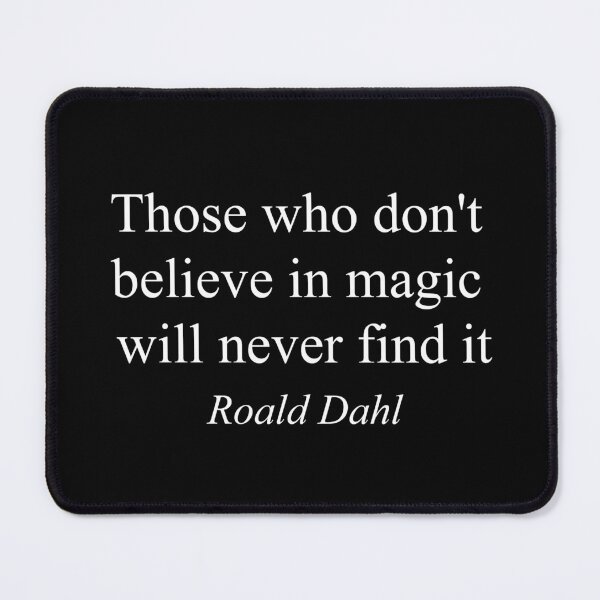 Item preview, Those Who Don't Believe in Magic Roald Dahl Quote - Oniric Literary Quote Design designed and sold by inksider.