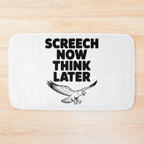 Item preview, Screech Now, Think Later designed and sold by Frank Ring.