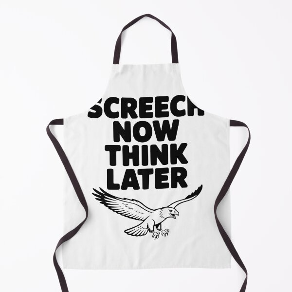 Item preview, Screech Now, Think Later designed and sold by Frank Ring.