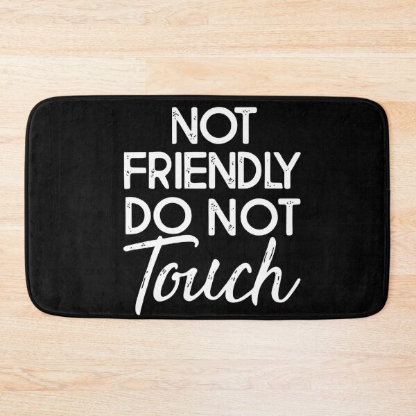 Item preview, Not Friendly Do Not Touch Bold Warning Typography Design designed and sold by Altenpendinton.