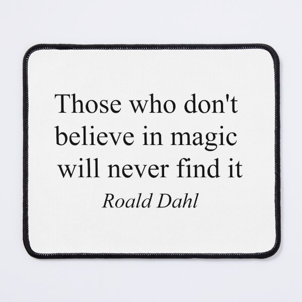 Item preview, Those Who Don't Believe in Magic Roald Dahl Quote - Oniric Literary Quote Design designed and sold by inksider.