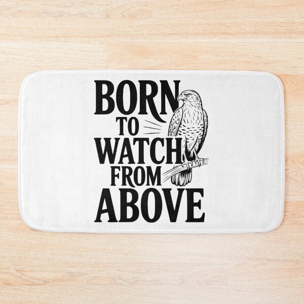 Item preview, Born to Watch From Above designed and sold by Frank Ring.