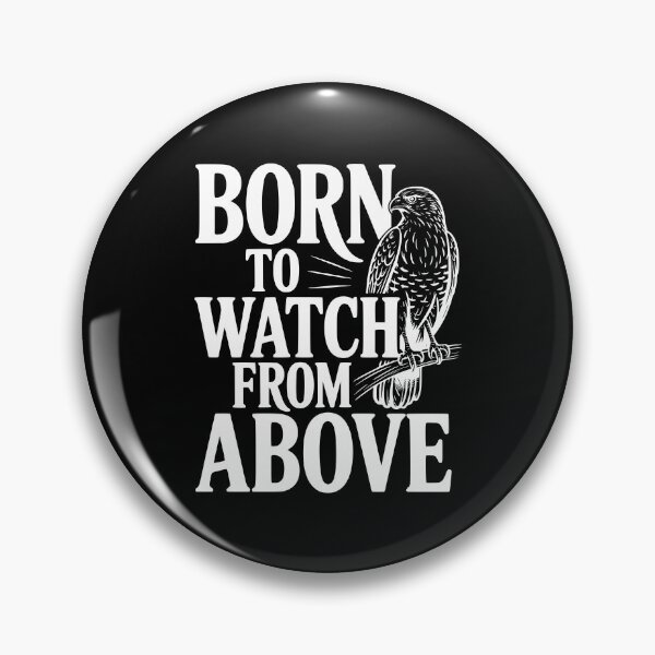 Item preview, Born to Watch From Above designed and sold by Frank Ring.