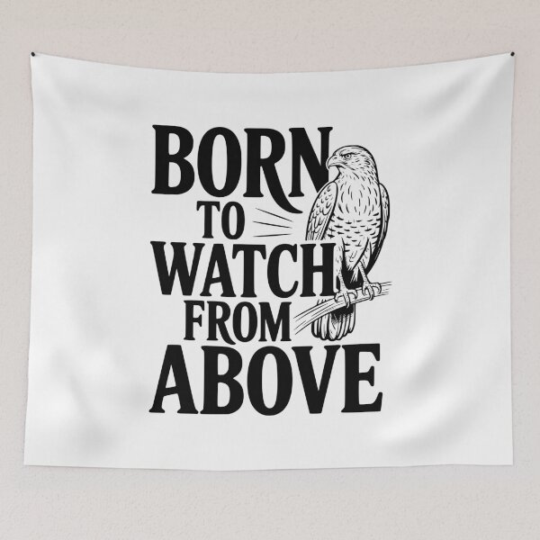 Item preview, Born to Watch From Above designed and sold by Frank Ring.
