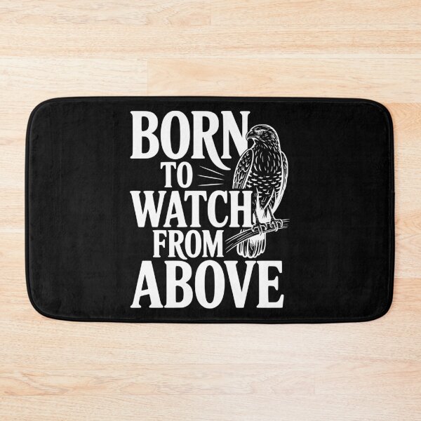 Item preview, Born to Watch From Above designed and sold by Frank Ring.