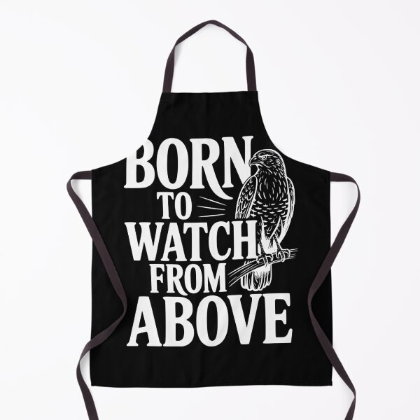 Item preview, Born to Watch From Above designed and sold by Frank Ring.