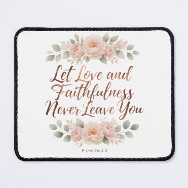Item preview, Let Love and Faithfulness Never Leave You - Faith Love Design designed and sold by MyTshirtArt.
