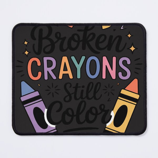 Item preview, Mental Health Awareness Broken Crayons Still Color May designed and sold by Dolostope.