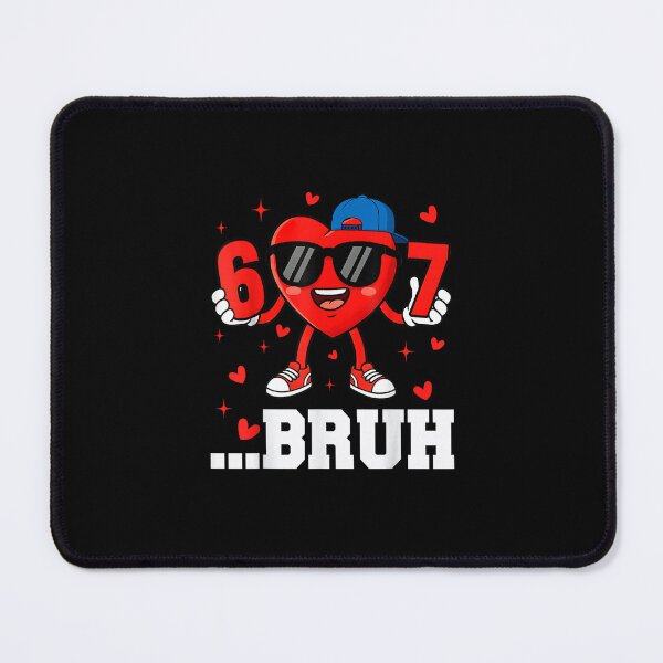Item preview, 67 Bruh Heart Funny Six Seven Meme Valentine Boy Girl designed and sold by Juansustait.