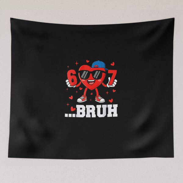 Item preview, 67 Bruh Heart Funny Six Seven Meme Valentine Boy Girl designed and sold by Juansustait.
