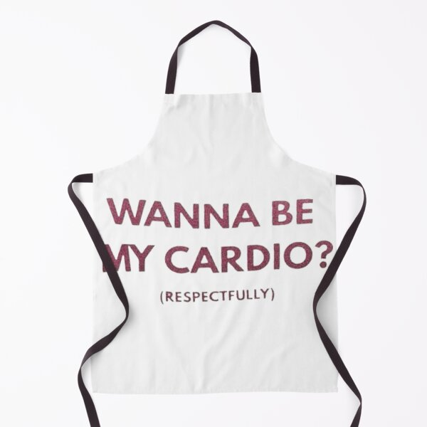 Item preview, Wanna be my cardio? designed and sold by Shopster381.